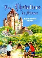 Les Chevaliers du Silence de Marcel et Odette Allard