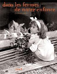 Dans les fermes de notre enfance d' Edouard Lynch