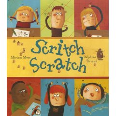 Scritch Scratch de Miriam Moss et Deplhine Durand.