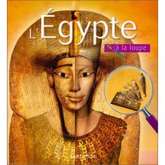 L'Egypte à la loupe