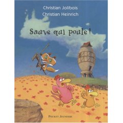 Sauve qui poule ! de Christian Jolibois et Christian Heinrich