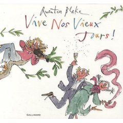 Vive nos vieux jours de Quentin Blake